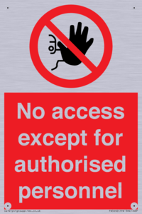 No access except for authorised personnel Prohibition Sign